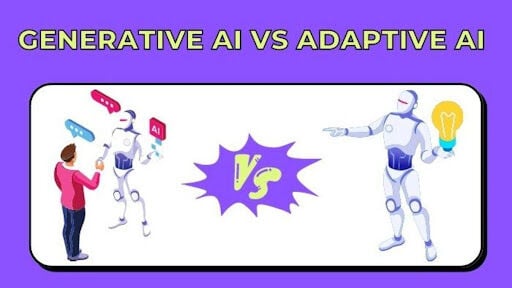 The Showdown: Generative AI vs Adaptive AI - Which is Right for You?