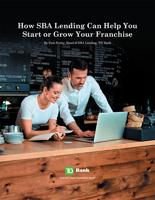 How SBA Lending Can Help You Start or Grow Your Franchise
