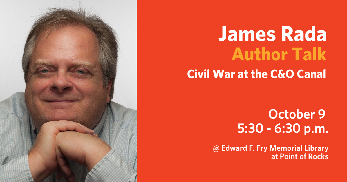 Author Talk with James Rada: Civil War at the C&O Canal | Classes ...