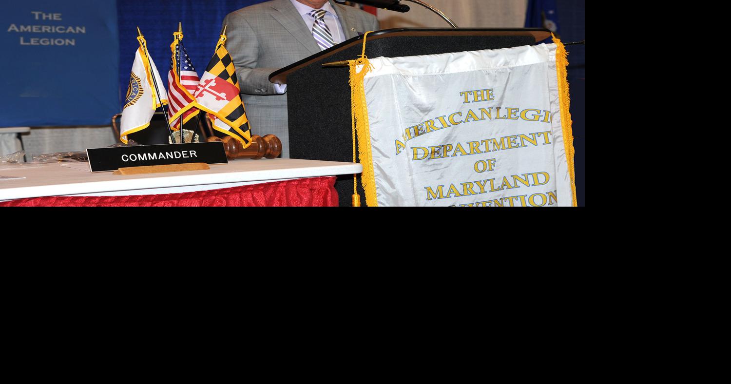 Local Legionnaires lead American Legion Dep't. of Md. | Community news ...