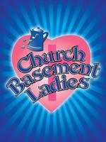 ‘Church Basement Ladies’ musical comedy