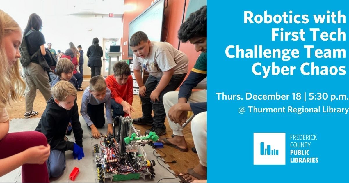 Take a Closer Look: Robotics with First Tech Challenge Team CyberChaos ...