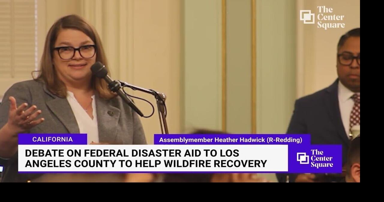 California Politicians Debate Resolution Over Federal Grant Aid For Disaster Relief
