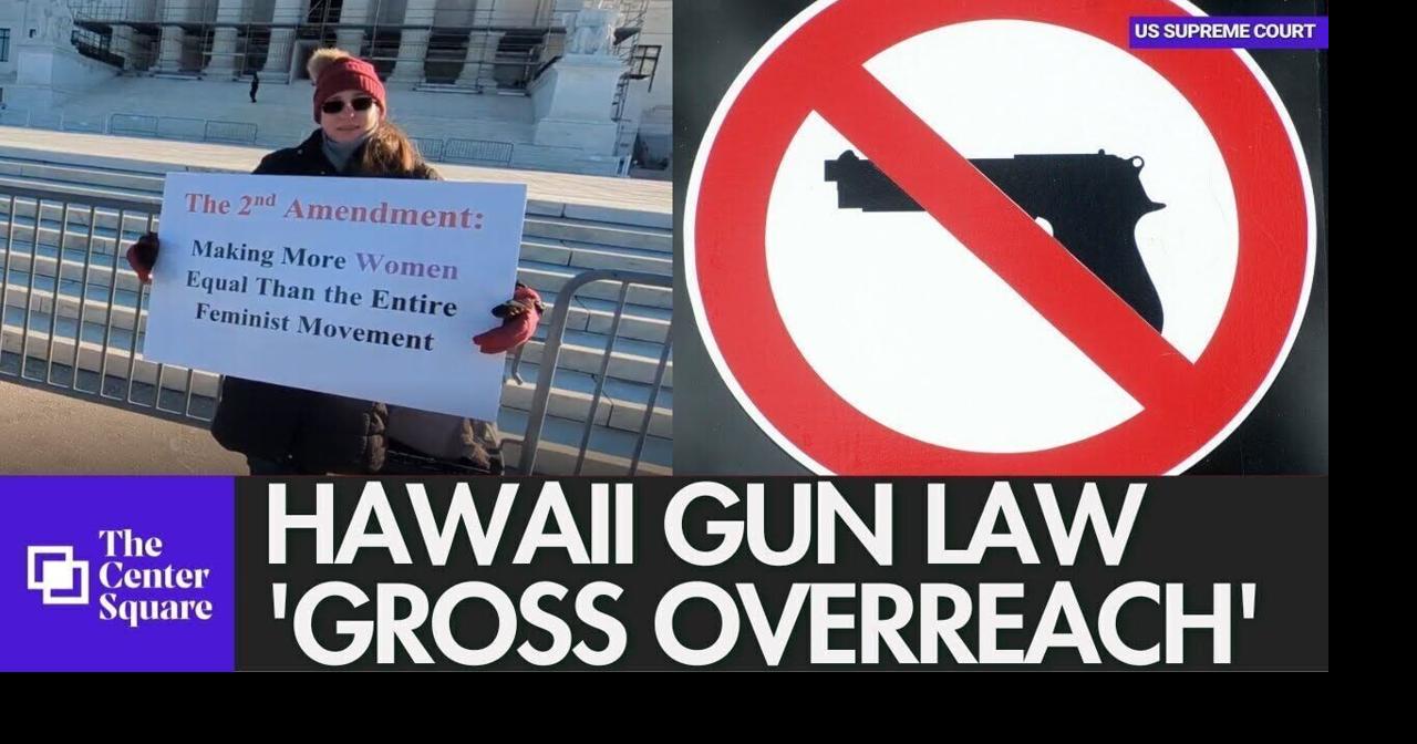 Advocate calls Hawaii gun law 'gross overreach'
