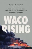 'Waco Rising' explains how siege echoes in today's news