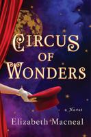'Circus of Wonders: A Novel' offers irresistible authenticity