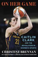 Book Review: Christine Brennan’s ‘On Her Game’ explores the Caitlin Clark Effect on the WNBA