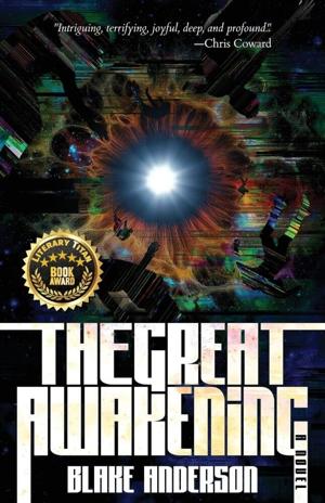 Blake Anderson’s Provocative Speculative Fiction Novel “The Great Awakening” Receives the Literary Titan Book Award