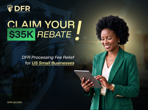 DFR Launches MAPF to Recover Payment Processing Costs for Eligible U.S. Small Businesses