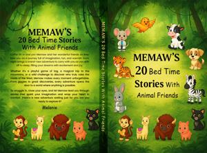 Memaw’s 20 Bedtime Stories with Animal Friends: Melanie Lewis’s New Release Teaches Kindness, Courage, and Love of Nature Through Animal Tales