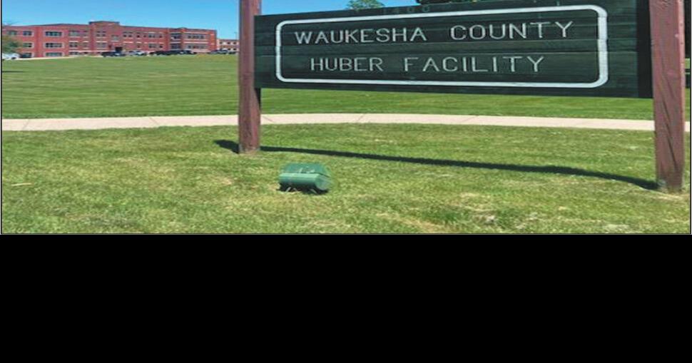 Huber inmates are being transferred to county jail Waukesha Co. News