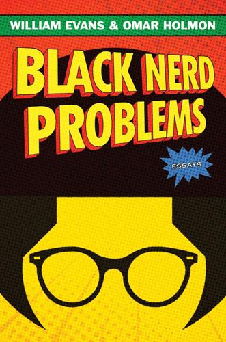 BOOKS-BOOK-EVANS-HOLMAN-BLACK-NERD-PROBLEMS-MCT