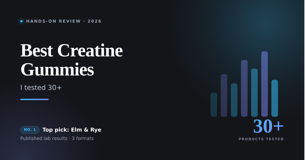 Best Creatine Gummies: I Tested 30+
