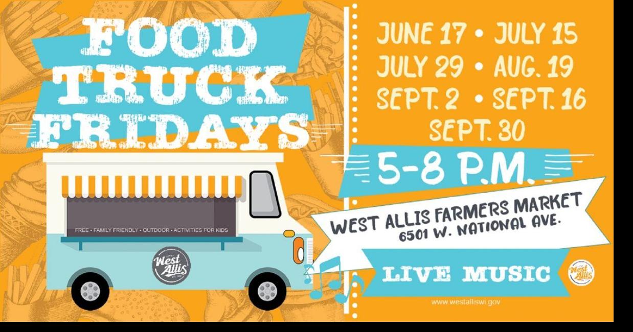 Food Truck Fridays at the West Allis Farmer's Market Events