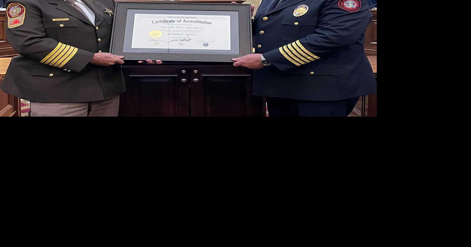 Danville Police Department officially awarded re-accreditation certificate