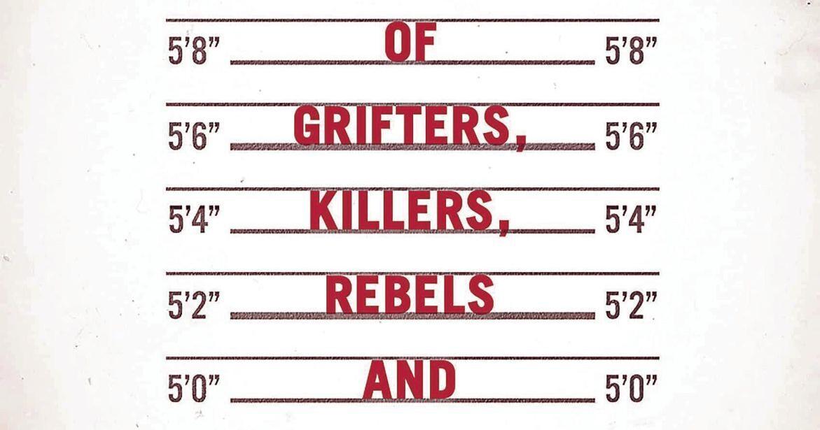 ‘Rogues: True Stories of Grifters, Killers, Rebels and Crooks’ by ...