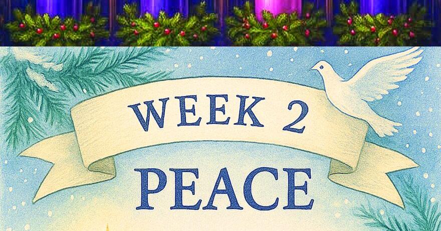 Advent Week 2: Peace | Features | goldendalesentinel.com
