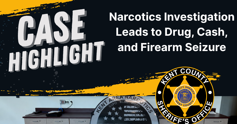 Kent County narcotics investigation leads to drug, cash, firearm seizure