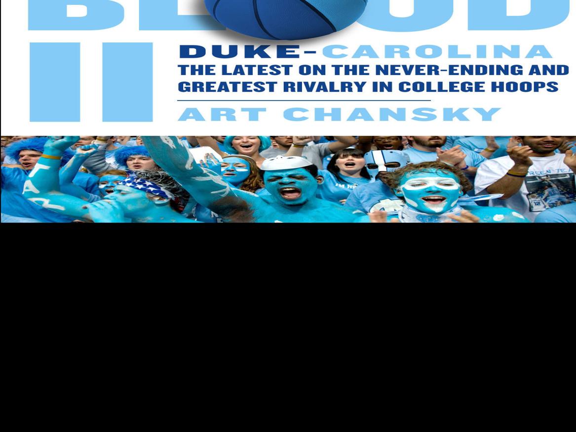 Did We Need Another Book On Duke Carolina Hoops Rivalry Yes We