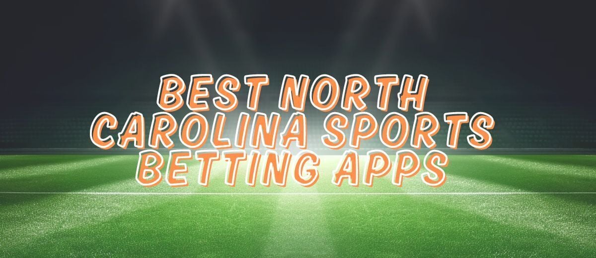 Best NC Sports Betting Apps