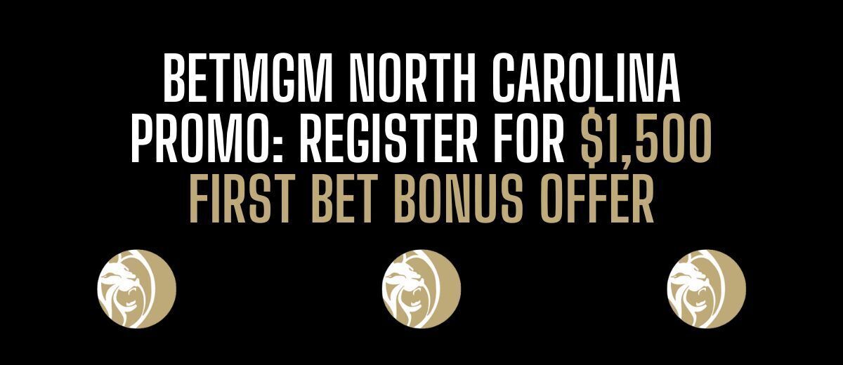 BetMGM NC $1,500