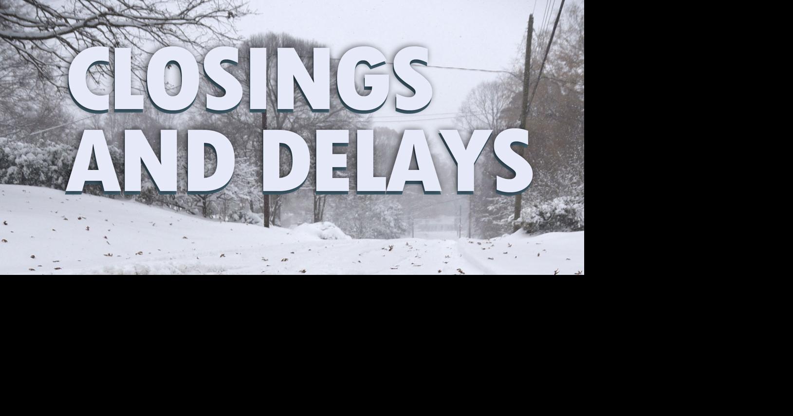 Latest closings and delays