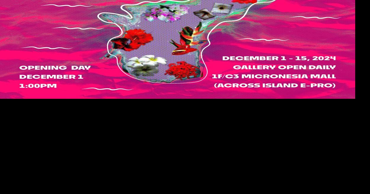 OBRA's 'Guaiya Guåhan' art exhibit from Dec. 1 to 15 at Micronesia Mall