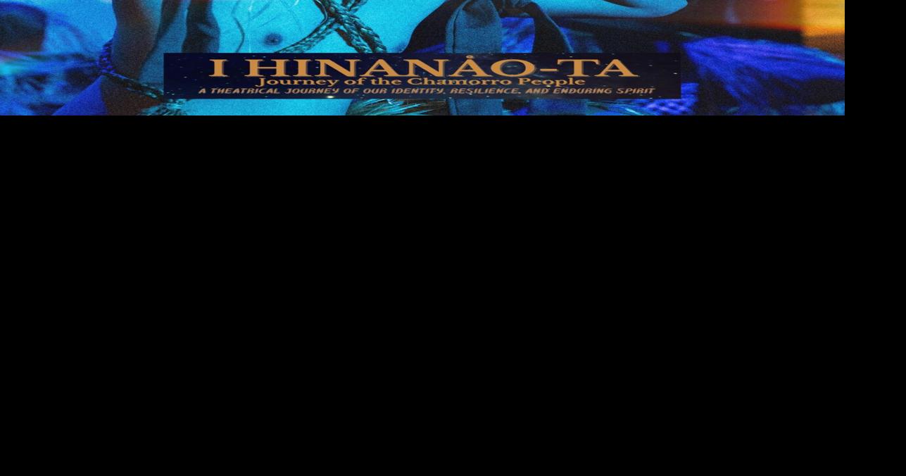 'I Hinanao-ta' to become Guam Museum's regular cultural showcase; search is on for performers