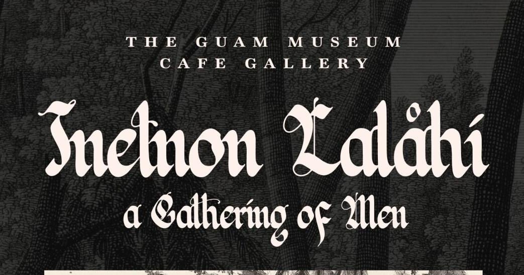 'A Gathering of Men' art exhibit opens July 5 at Guam Museum