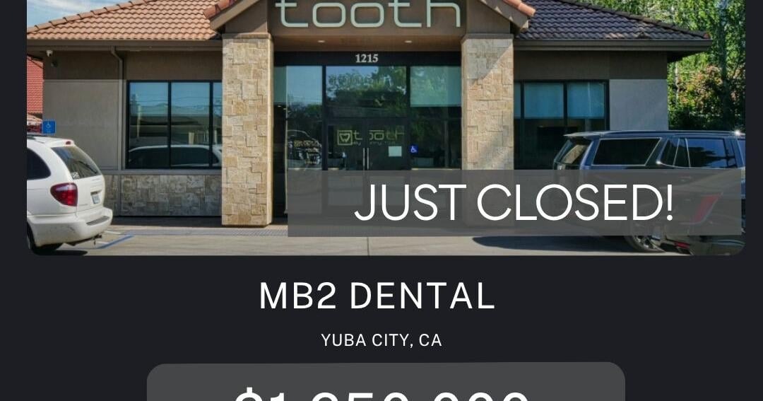 NX3 Commercial Group Closes MB2 Dental Net Lease Sale in Yuba City, CA - 14 Days from LOI to Close