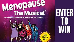 WIN A PAIR OF TICKETS TO MENOPAUSE THE MUSICAL