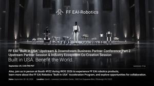 Faraday Future Announces This Week’s Investor Weekly Report From YT Jia Has Been Rescheduled to September 28; FF EAI “Built in USA” Upstream & Downstream Business Partner Conference Part Two to Be Held September 29