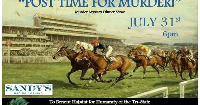 'Post Time for Murder' dinner to benefit Habitat for Humanity of the Tri-State