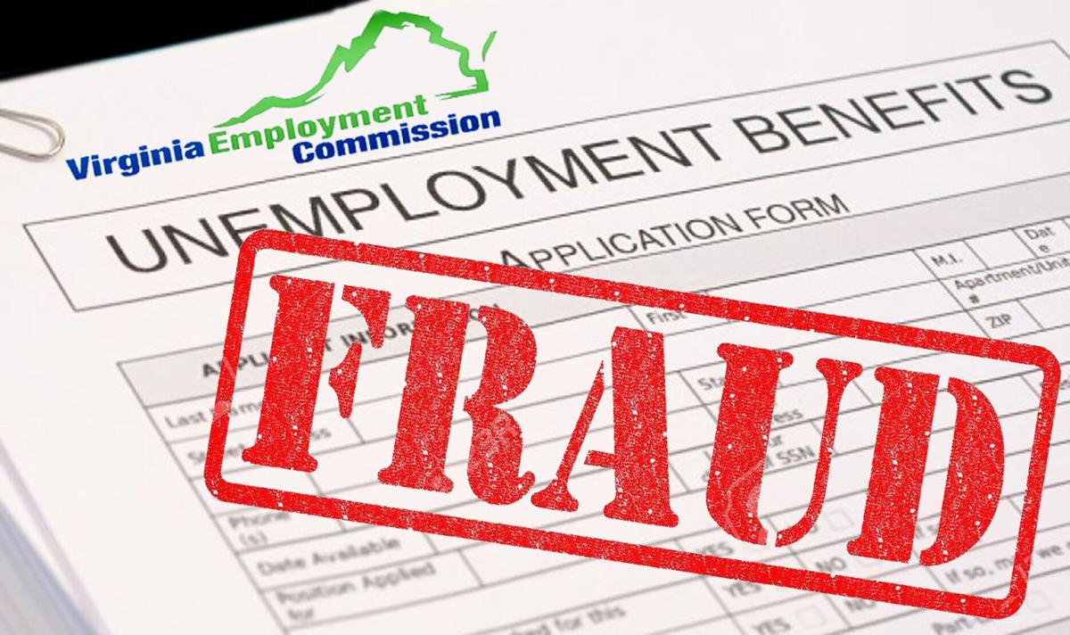 BHC 06062021 VA Unemployment Fraud