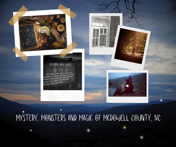 Haunted Hollars: Explore the Monsters, Mystery and Magic of McDowell County, NC