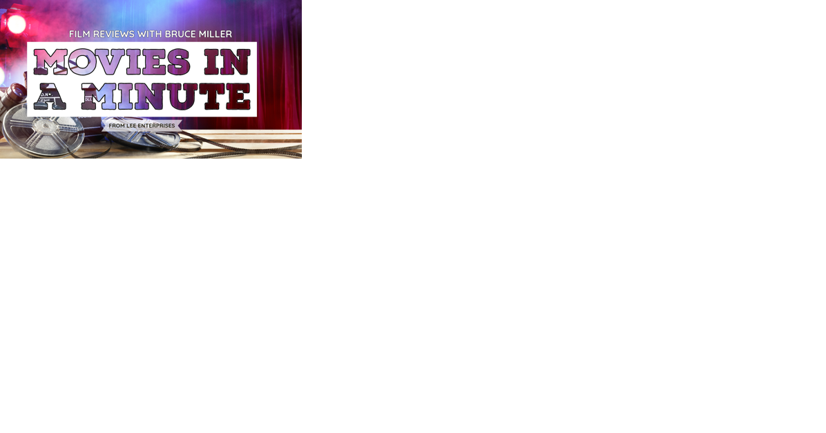 Movies in a minute with film critic Bruce Miller - Vimarsana News