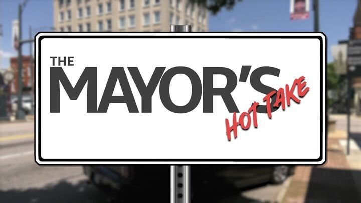 The Mayor's Hot Take - 8/18/2026