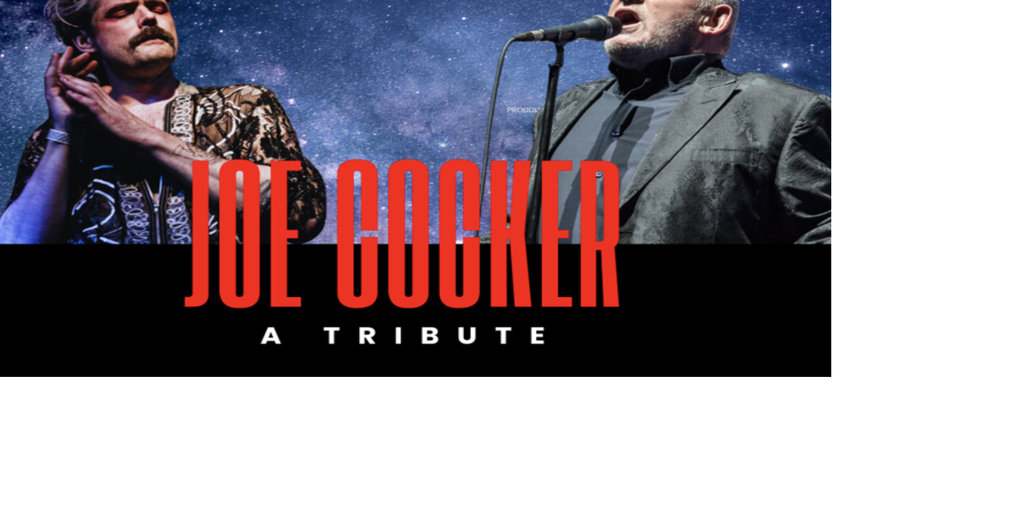 Joe Cocker — Two Tribute Concerts at the Paradise Theatre | Community ...