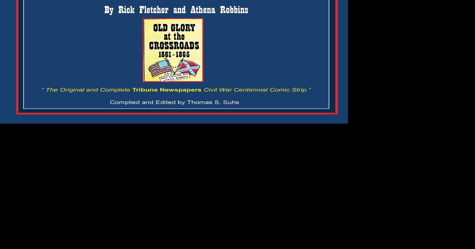 Old Glory at the Crossroads 18611865 The Original and Complete