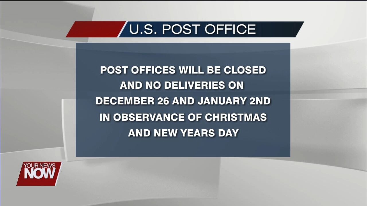 U.S. Post Office closed on Monday Dec. 26th and Monday Jan. 2nd