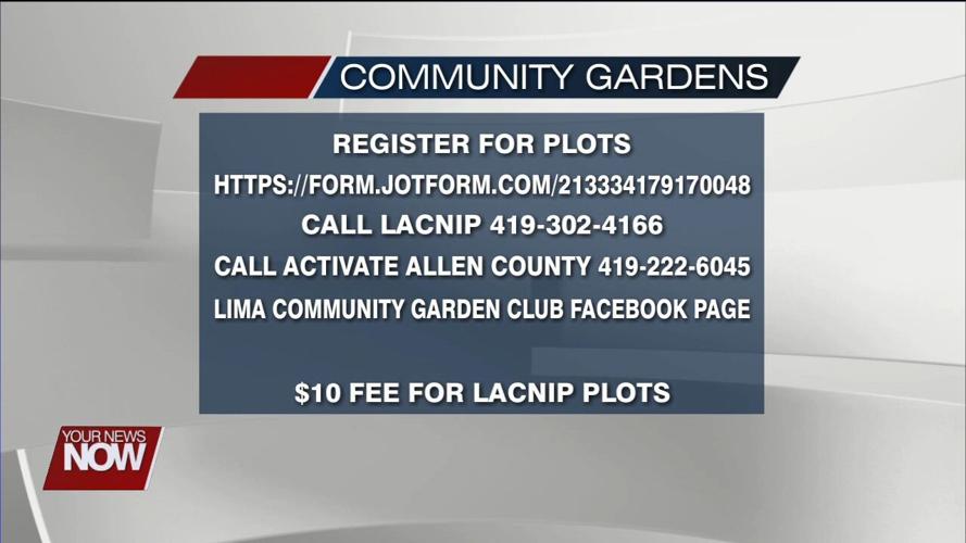 Registration for Lima Community Garden plots has begun for the upcoming growing season