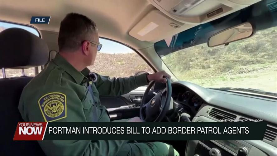 Portman introduces bill to increase numbers and pay of border patrol agents