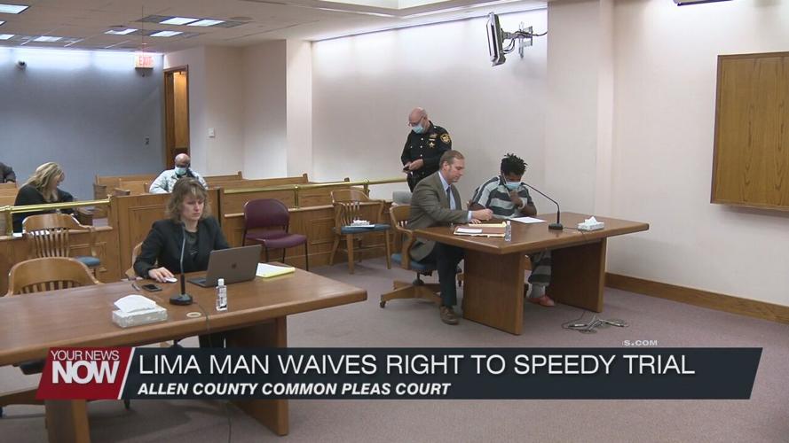 Lima man indicted after firing a gun into an occupied structure waives right to speedy trial