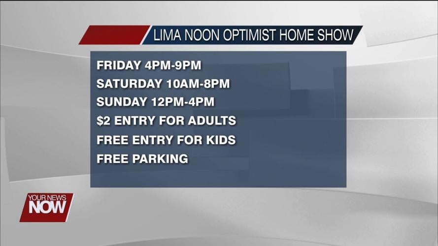 Lima Noon Optimist Club's Home Show runs this Friday through Sunday