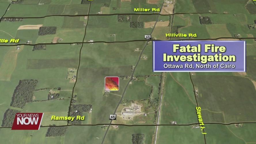 Ohio State Fire Marshal investigating a fatal fire north of Cairo