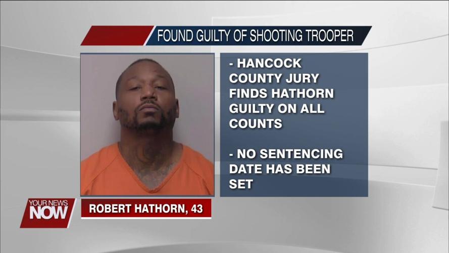 Hathorn found guilty of shooting Findlay trooper in October