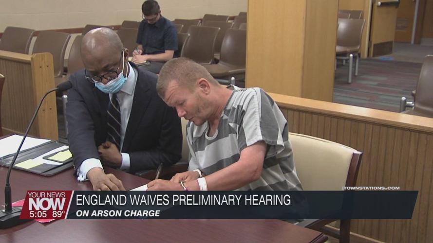 Jeffrey England waives preliminary hearing in arson case