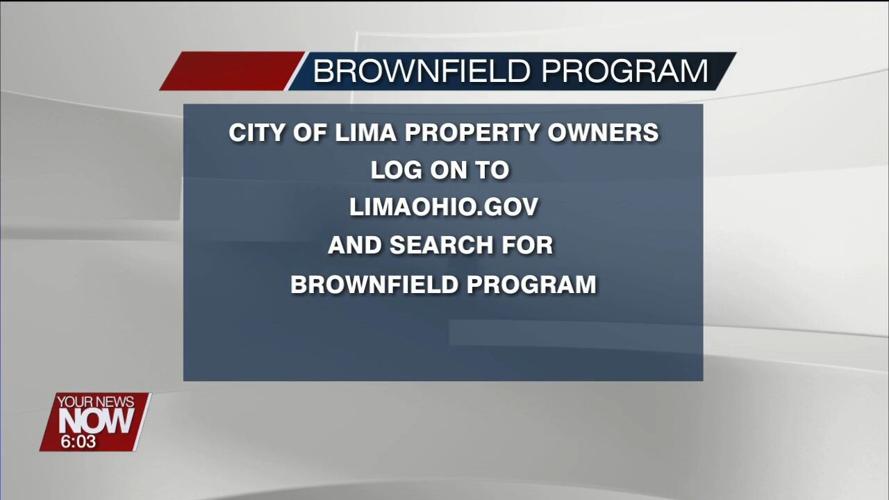 More than a dozen properties are signed up for the City of Lima's Brownfield Program