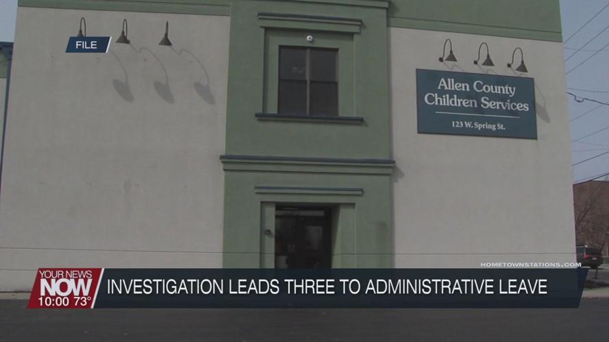 Three Allen Co. Children Services administrators placed on leave during investigation