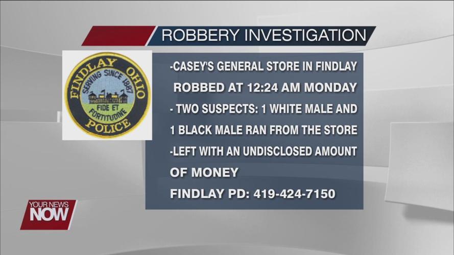 Findlay PD investigate Monday morning robbery at Casey's General Store